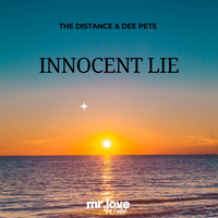The Distance & Dee Pete - Innocent Lie
