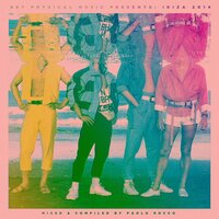 Get Physical Music Presents: Ibiza 2014 - Mixed & Compiled by Paolo Rocco