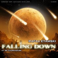 Rafau Etamski & MC Gadmandubs - Falling Down