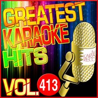 Greatest Karaoke Hits, Vol. 413, 2014