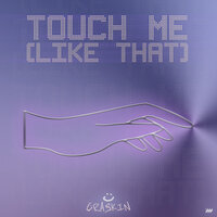 Touch Me (Like That) - CRASKIN