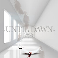 Makk - Until Dawn