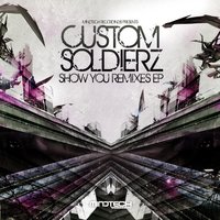 Custom Soldierz - Show You