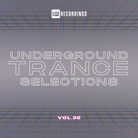 Underground Trance Selections, Vol. 30