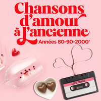 Chansons d'amour à l'ancienne (Années 80-90-2000), 2022