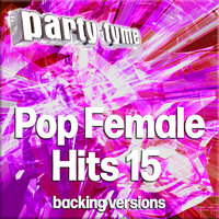 Pop Female Hits 15 - Party Tyme