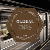 Global House Fabric, Pt. 22, 2019