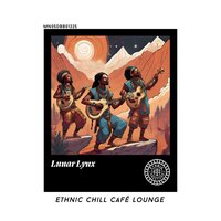 Lunar Lynx: Ethnic Chill Café lounge