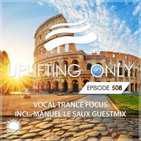 Uplifting Only 508: No-Talking DJ Mix  [Vocal Trance Focus Nov 2022] [FULL]