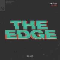 The Edge - Low Steppa