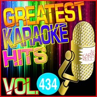 Greatest Karaoke Hits, Vol. 434