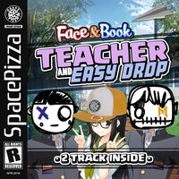 Teacher & Easy Drop EP, 2018