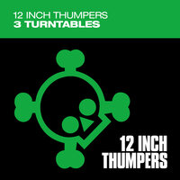 12 Inch Thumpers & Paul Glazby - 3 Turntables