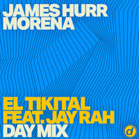 James Hurr & Morena & Jay Rah - El Tikital