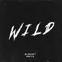 Albert Brite - Wild