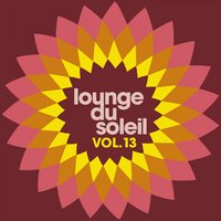 Lounge du Soleil, Vol.13, 2012