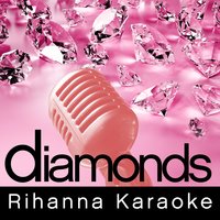 Diamonds - Rihanna Karaoke