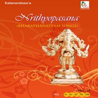 Bharathanatyam Songs: Nrithyopasana, Pt. 13, 2014