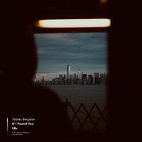 If I Found You - Tobias Bergson