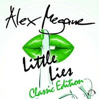Little Lies - Alex Megane & Krister T