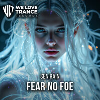 Sen Rain - Fear No Foe