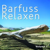 Barfuss Relaxen, Vol. 1