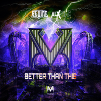 Revine & Alxtrax - Better Than This
