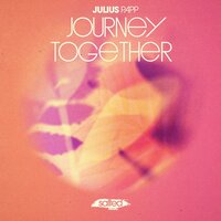Julius Papp - Journey Together (No Solo Dub)
