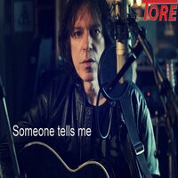 Töre - Someone Told Me