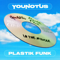 YouNotUs & Plastik Funk - In The Middle