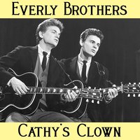 The Everly Brothers - Cathy's Clown