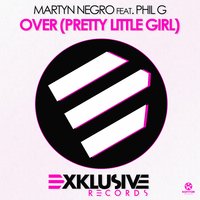 Martyn Negro - Over (Pretty Little Girl)