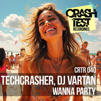 Techcrasher & DJ Vartan - Wanna Party