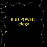 I Cover The Waterfront - Bud Powell