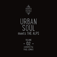 Urban Soul meets the Alps / Mama Thresl, Vol. 2