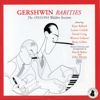 Gershwin Rarities (The 1953-1954 Walden Sessions)