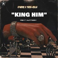 K*Ners & Teck Zilla & Huntizzy - KING HIM