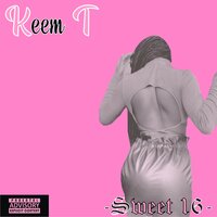 Keem T - Sweet 16