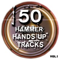 50 Hammer Hands up Tracks, Vol. 1 - Best of Hands Up, Hardstyle, Jumpstyle and Techno, 2015