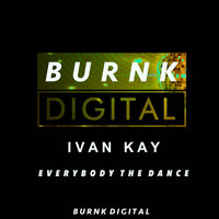 Ivan Kay - Everybody The Dance