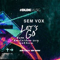 Let's Go (Dldk Amsterdam 2019 Anthem)