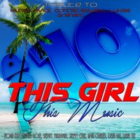 This Girl This Music (Tribute to Kungs, Avicii, Conrad Sewell, Lukas Graham), 2016