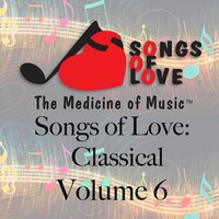 Songs of Love: Classical, Vol. 6