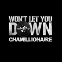 Chamillionaire - Won't Let You Down