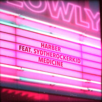 Harber & SydTheRockerKid - Medicine