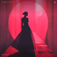 Primal.Tint - Runway