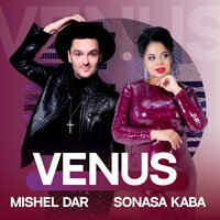 Mishel Dar & Sonasa Kaba - Venus