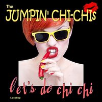 Jumpin' Chi-Chis - Down At The Monkey
