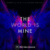 ConKi & Shiah Maisel & BRT - The World Is Mine