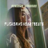 Flickering Heartbeats - Soiia